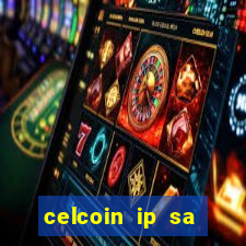 celcoin ip sa plataforma de jogos